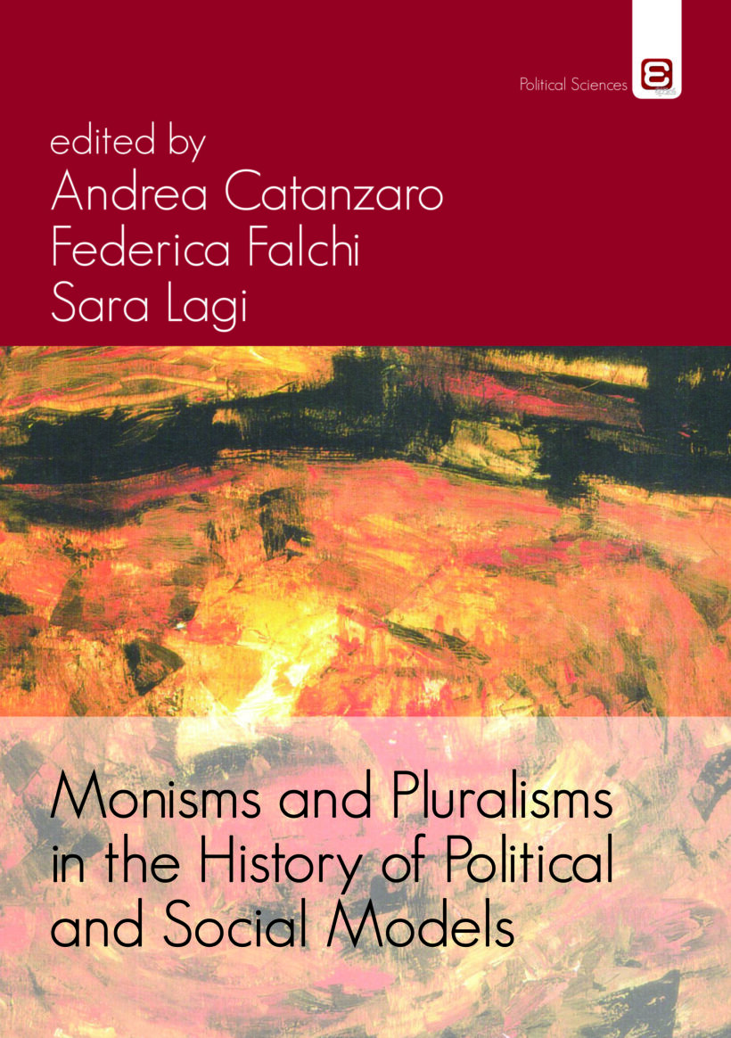 Monisms and Pluralisms in the History of Political and Social Models (copertina solo fronte)