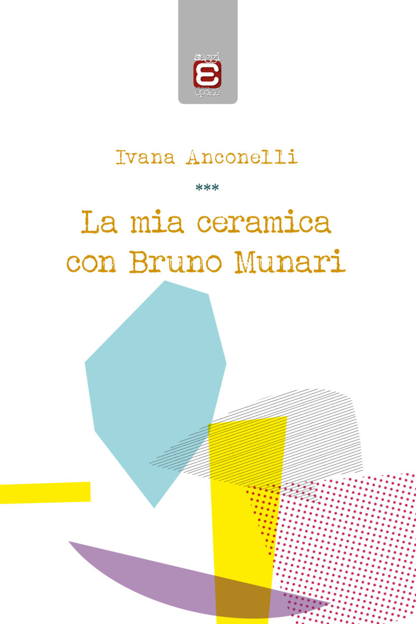 La mia ceramica con Bruno Munari (copertina solo fronte)